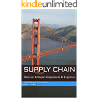 Supply Chain: Hacia un Enfoque Integrado de la Logística